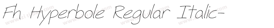 Fh Hyperbole Regular Italic字体转换